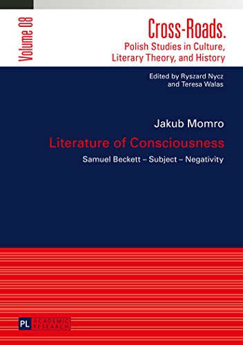 Literature of Consciousness: Samuel Becket - Subject - Negativity (Cross-Roads)