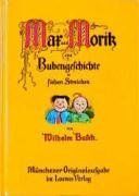 Max und Moritz, eine Bubengeschichte in sieben Streichen