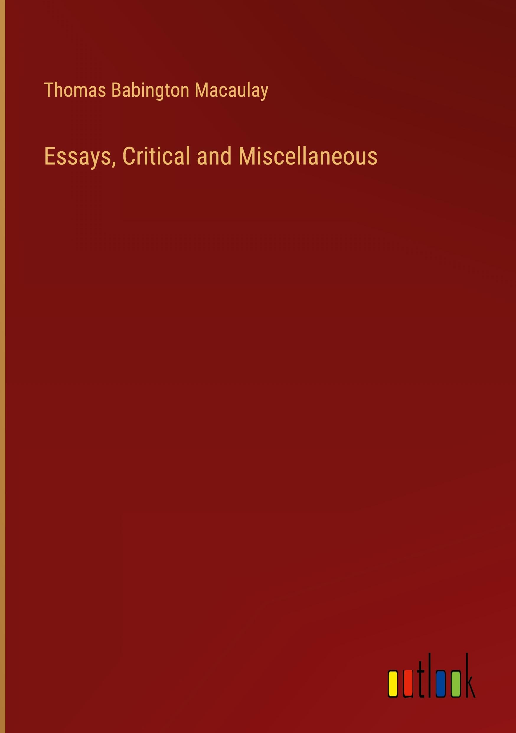 Essays, Critical and Miscellaneous