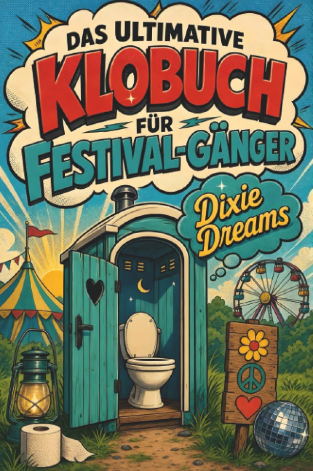 Das ultimative Klobuch für Festival-Gänger