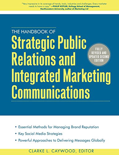 The Handbook of Strategic Public Relations and Integrated Communications