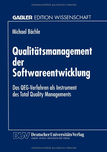 Qualitätsmanagement der Softwareentwicklung: Das QEG-Verfahren als Instrument des Total Quality Managements