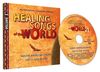 Healing Songs of the World: Native American Chants you'll love to sing