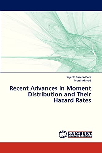 Recent Advances in Moment Distribution and Their Hazard Rates