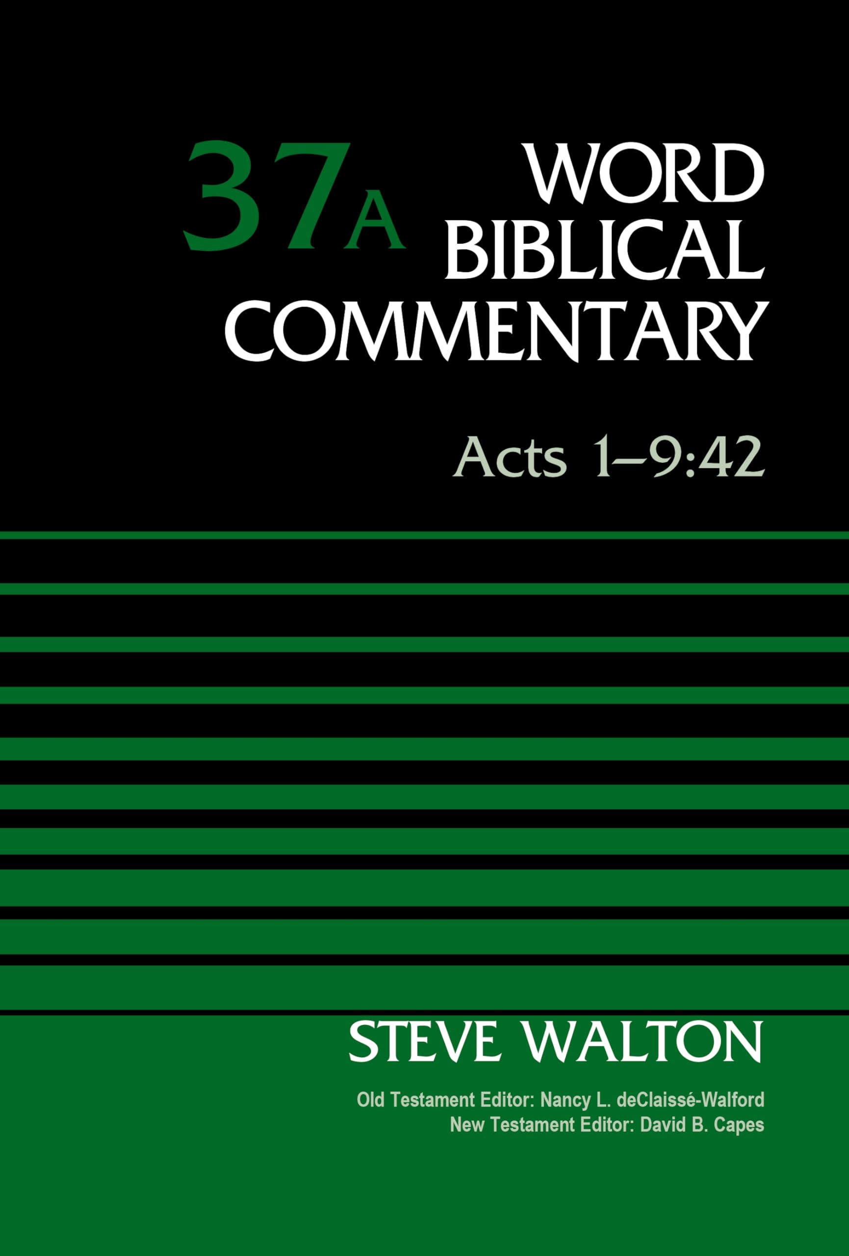 Walton, The Rev. Dr. Steve Acts 1-9, 42, Volume 37A (37) (Word Biblical Commentary, Band 37)
