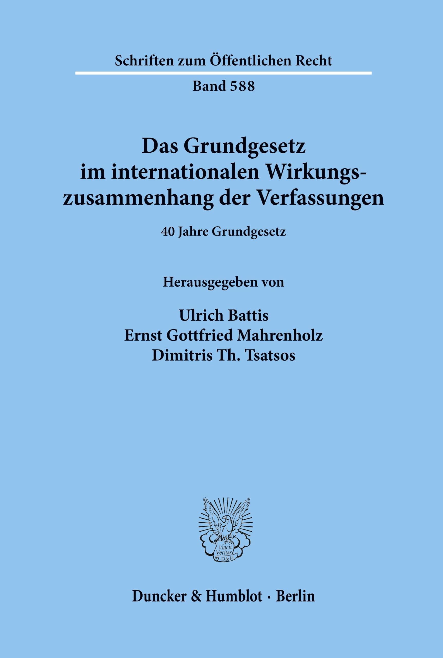 Das Grundgesetz im internationalen Wirkungszusammenhang der Verfassungen.: 40 Jahre Grundgesetz. (Schriften zum Öffentlichen Recht, Band 588)