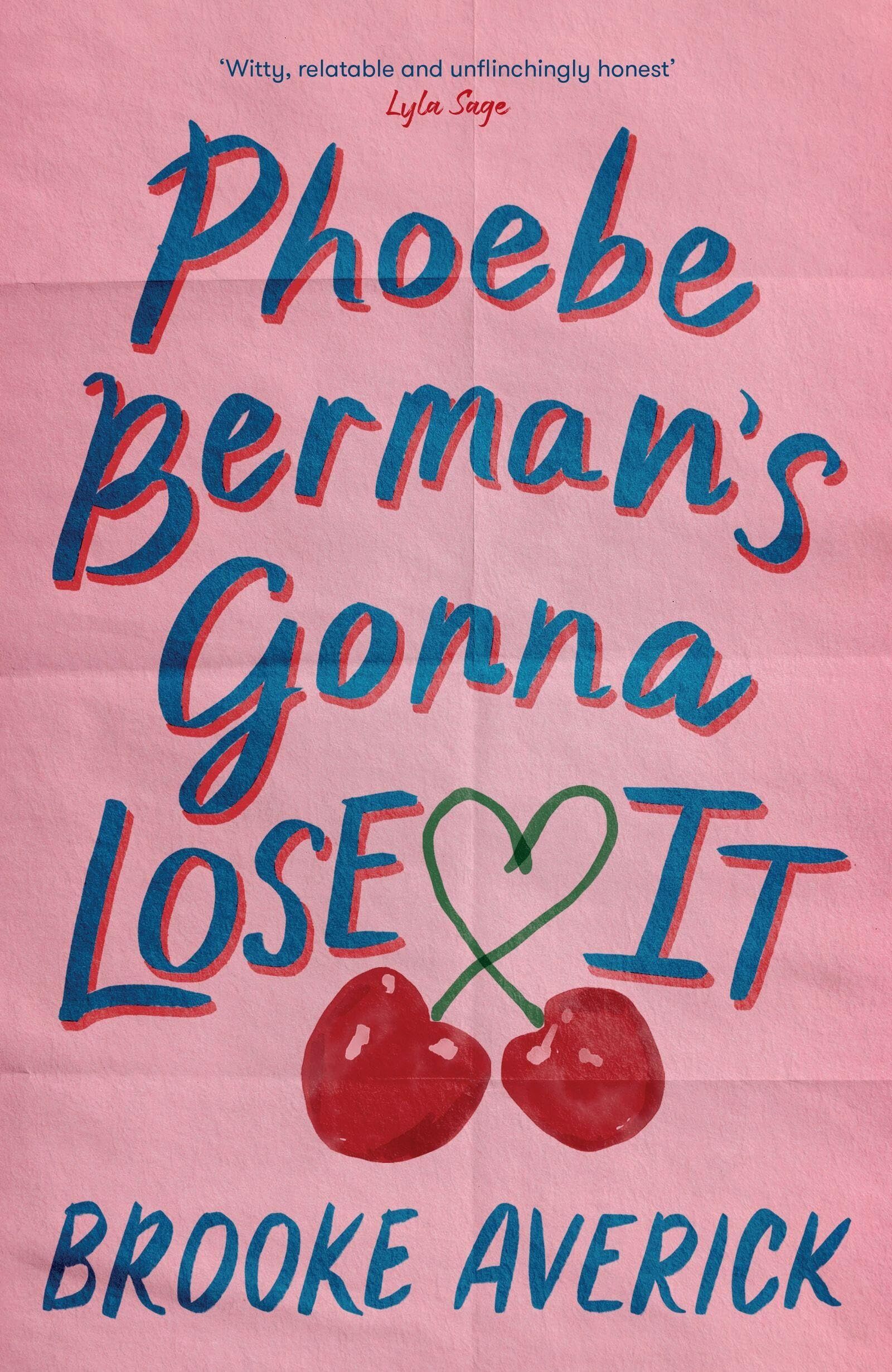 Averick, Brooke: Phoebe Berman's Gonna Lose It