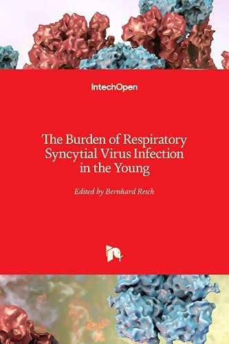 The Burden of Respiratory Syncytial Virus Infection in the Young
