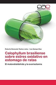 Calophyllum brasiliense sobre estres oxidativo en estomago de ratas: El malondialdehido y la ovariectomia