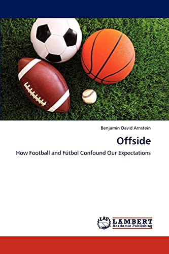 Offside: How Football and Fútbol Confound Our Expectations