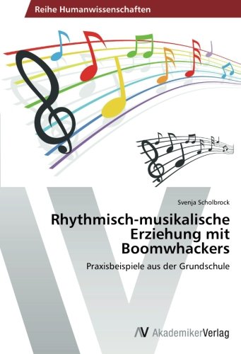 Rhythmisch-musikalische Erziehung mit Boomwhackers: Praxisbeispiele aus der Grundschule