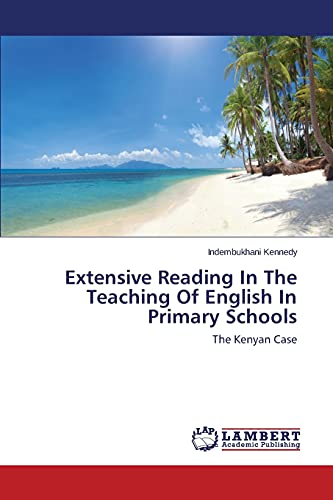 Extensive Reading In The Teaching Of English In Primary Schools: The Kenyan Case