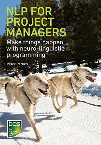 Peter Parkes Nlp For Project Managers, Make Things Happen With Neuro-Linguistic Programming