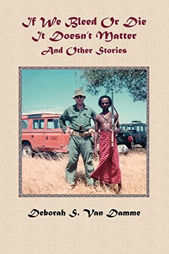 If We Bleed or Die it Doesn't Matter and Other Stories