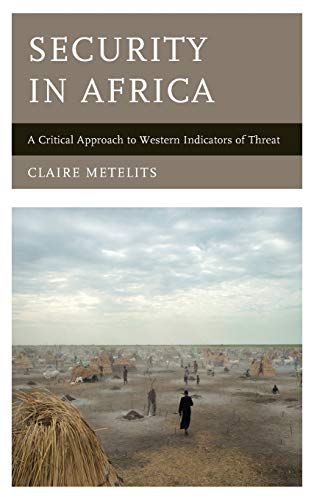 Security in Africa: A Critical Approach to Western Indicators of Threat