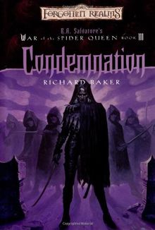 Condemnation: War of the Spider Queen, Book III (R.A Salvatore Presents the War of the Spider Queen)