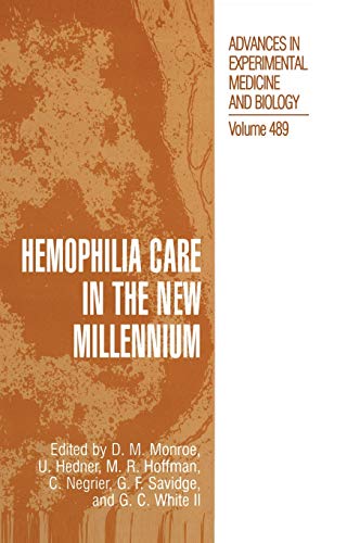 Hemophilia Care in the New Millennium (Advances in Experimental Medicine and Biology, 489, Band 489)