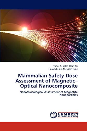 Mammalian Safety Dose Assessment of Magnetic–Optical Nanocomposite: Nanotoxicological Assessment of Magnetite Nanoparticles