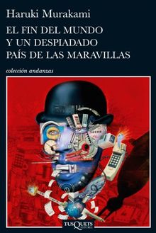 El Fin del Mundo y Un Despiadado Pais de Las Maravillas (Volumen independiente, Band 11)