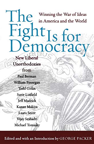 The Fight Is for Democracy: Winning the War of Ideas in America and the World