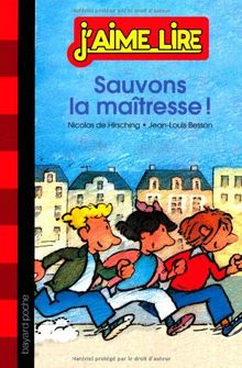 Sauvons la maîtresse !