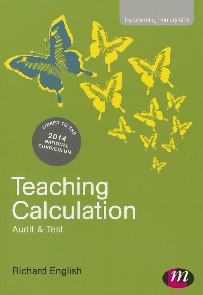 Teaching Calculation: Audit and Test (Transforming Primary QTS)