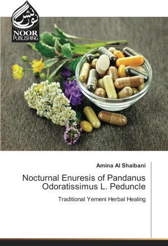 Nocturnal Enuresis of Pandanus Odoratissimus L. Peduncle: Traditional Yemeni Herbal Healing