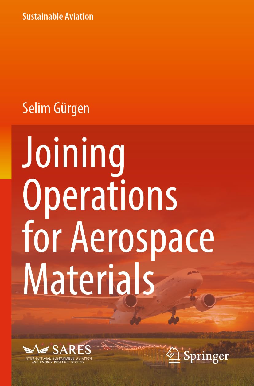 Joining Operations for Aerospace Materials (Sustainable Aviation)