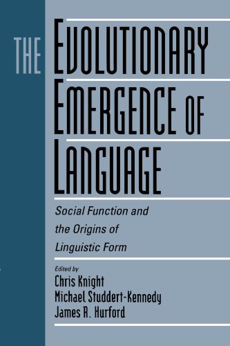 The Evolutionary Emergence of Language: Social Function and the Origins of Linguistic Form