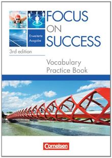 Focus on Success - 3rd edition - Erweiterte Ausgabe: B1-B2: 11./12. Jahrgangsstufe - Vocabulary Practice Book