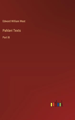 Pahlavi Texts: Part III
