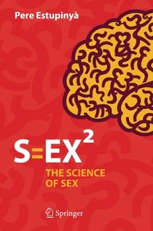 S=EX²: The Science of Sex