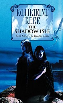 The Shadow Isle (Deverry Silver Wyrm 3)