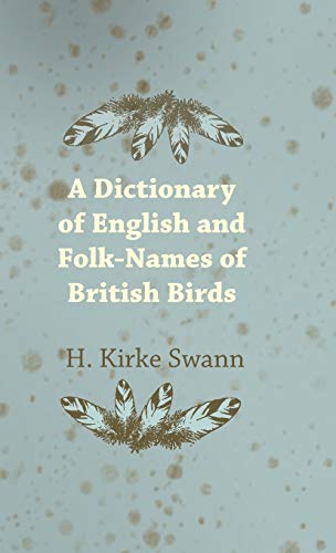 A Dictionary of English and Folk-Names of British Birds
