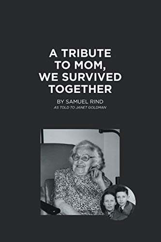 A Tribute to Mom, We Survived Together
