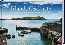 Irlands Ostküste: Eine visuelle Reise von der keltischen See zur Causeway Küste. von Stefan Schnebelt | Buch | Zustand sehr gut