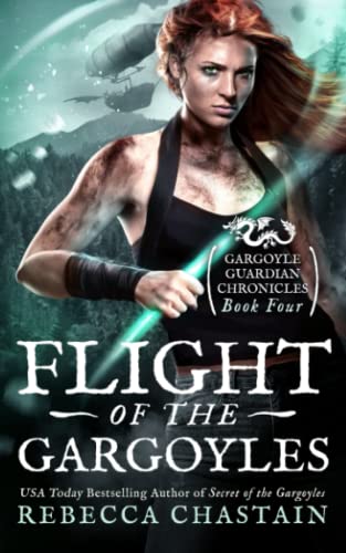 Flight of the Gargoyles (Gargoyle Guardian Chronicles, Band 4)
