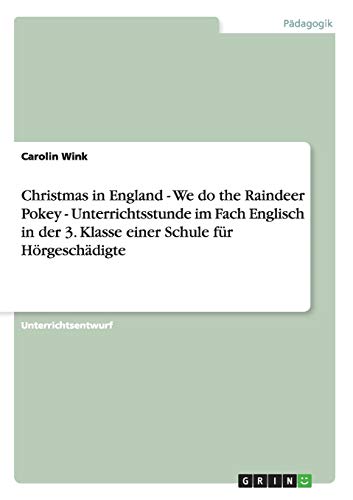 Christmas in England - We do the Raindeer Pokey - Unterrichtsstunde im Fach Englisch in der 3. Klasse einer Schule für Hörgeschädigte