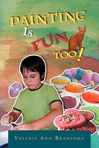 Painting Is Fun Too!: How to Paint Activities
