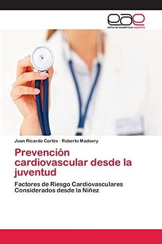 Prevención cardiovascular desde la juventud: Factores de Riesgo Cardiovasculares Considerados desde la Niñez