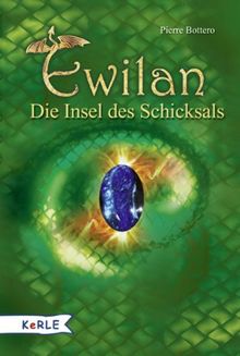 Ewilan: Band 3: Die Insel des Schicksals