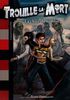 Trouille-la-Mort, Tome 4 : La chair du zombie