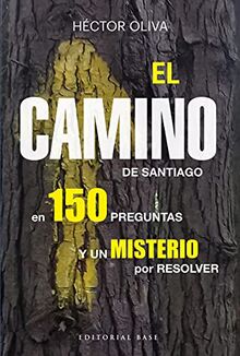 El camino de Santiago en 150 preguntas: y un misterio por resolver (Base Singular, Band 9)