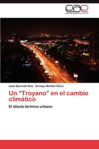 Un “Troyano” en el cambio climático: El efecto térmico urbano