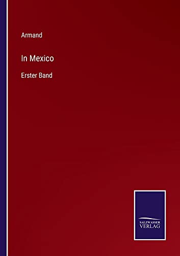 In Mexico: Erster Band