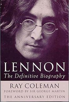 Lennon: The Definitive Biography Anniversar: The Definitive Biography - Anniversary Edition