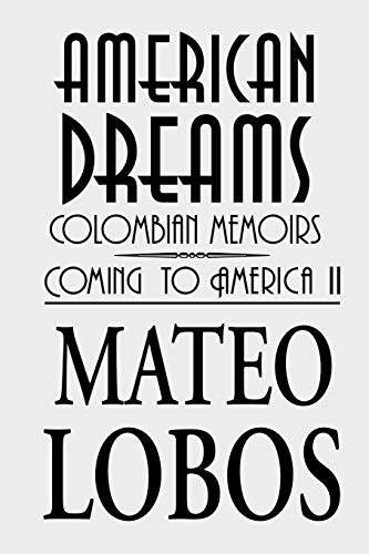 American Dreams: Colombian Memoirs Coming to America II