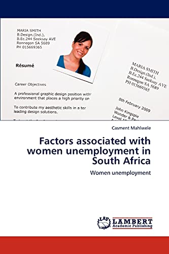 Factors associated with women unemployment in South Africa: Women unemployment