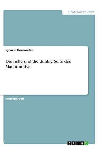 Die helle und die dunkle Seite des Machtmotivs