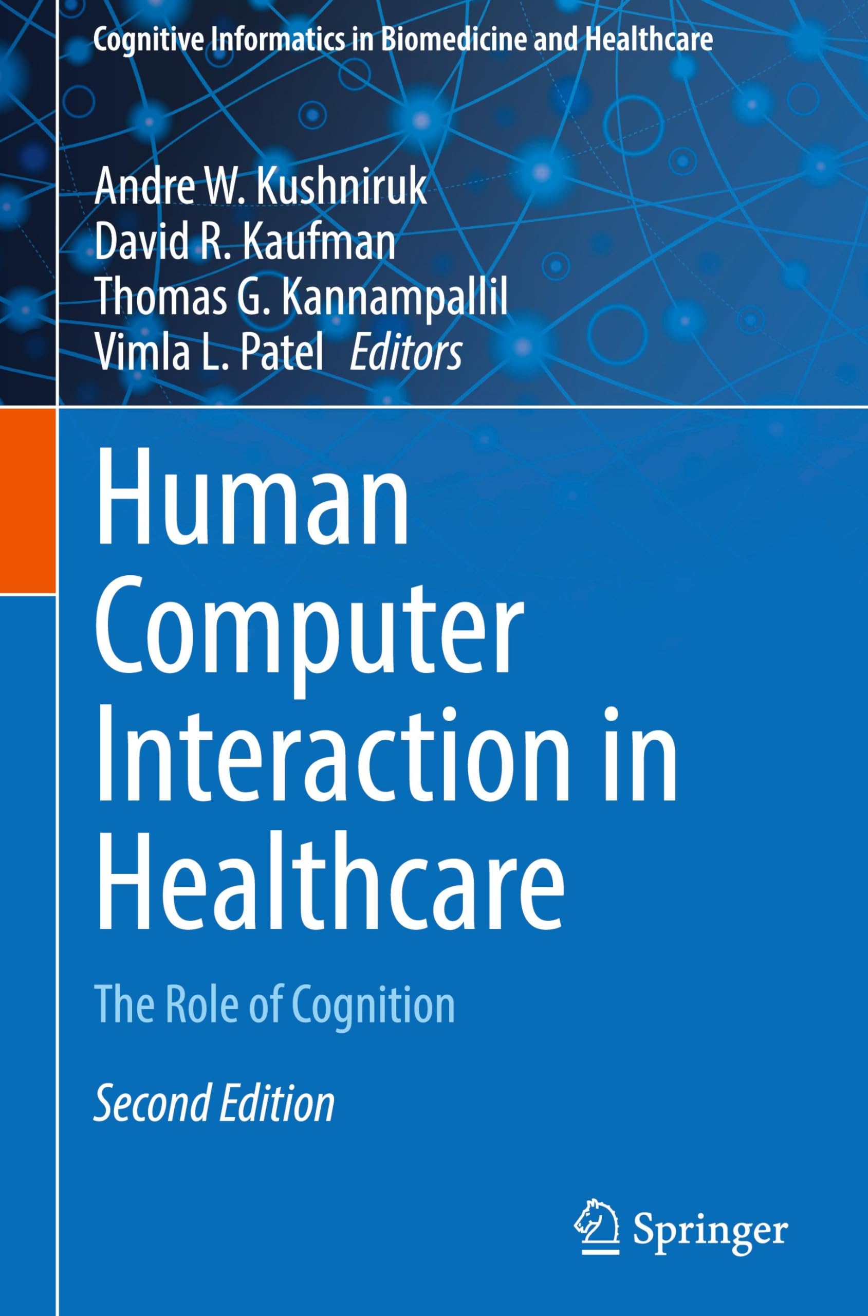 Human Computer Interaction in Healthcare: The Role of Cognition (Cognitive Informatics in Biomedicine and Healthcare)